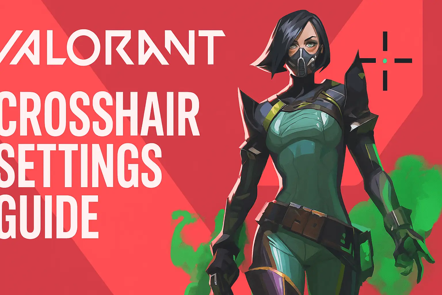 Best Valorant Crosshair Settings for Perfect Aim