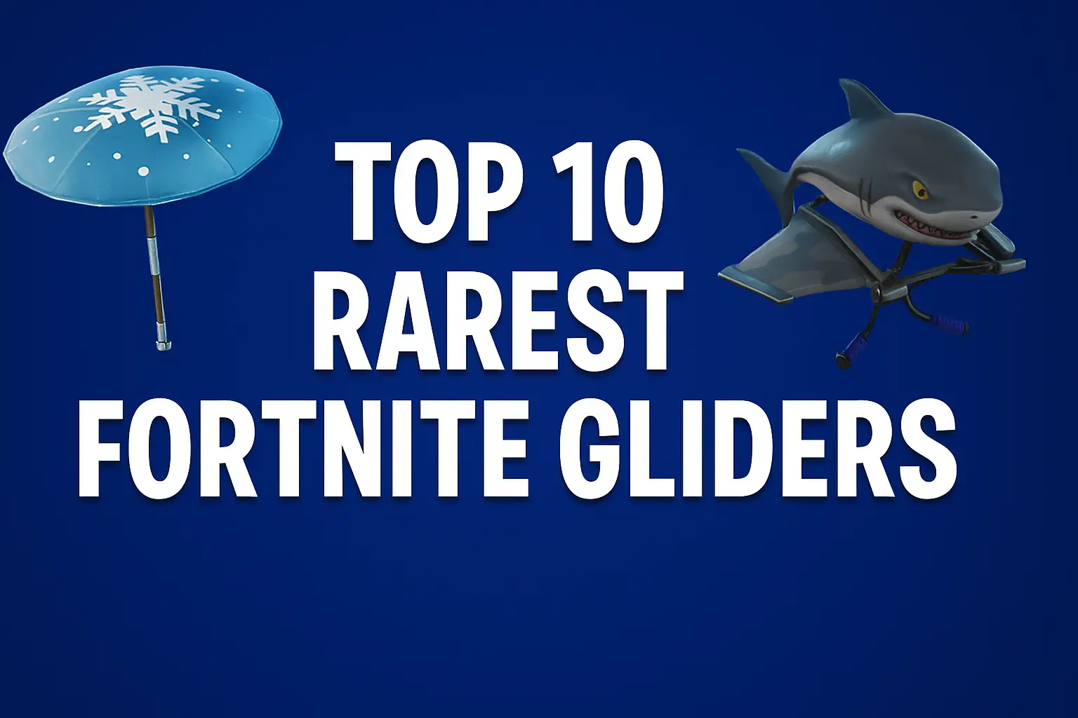 Top 10 Rarest Fortnite Gliders
