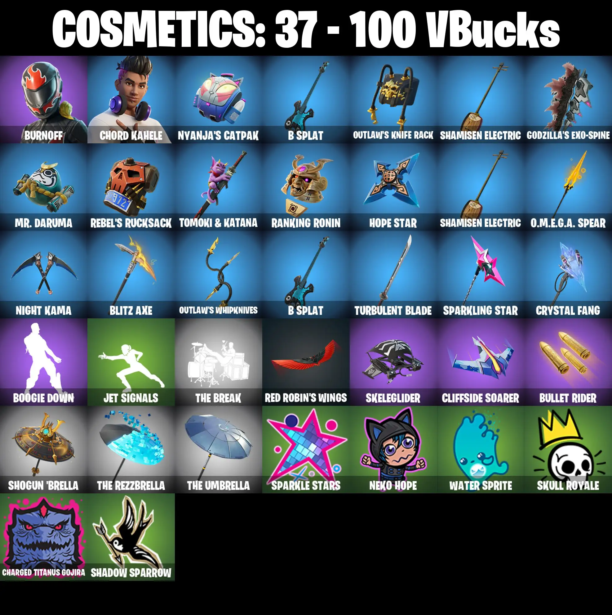 [PC/PSN/XBOX] 2 skins | Burnoff | Chord Kahele | Nyanja's Catpak | B Splat | Outlaw's Knife Rack | Shamisen Electric | Godzilla's Exo-Spine | 100 VB