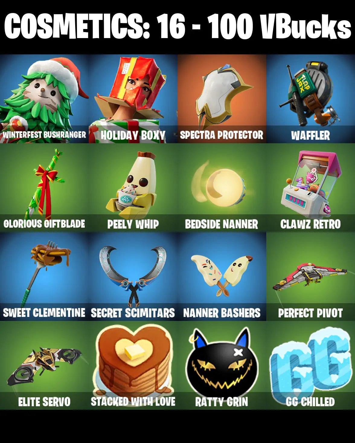 [PC/PSN/XBOX] 2 skins | Winterfest Bushranger | Holiday Boxy | Spectra Protector | Waffler | Glorious Giftblade | Peely Whip | Bedside Nanner | 100 VB